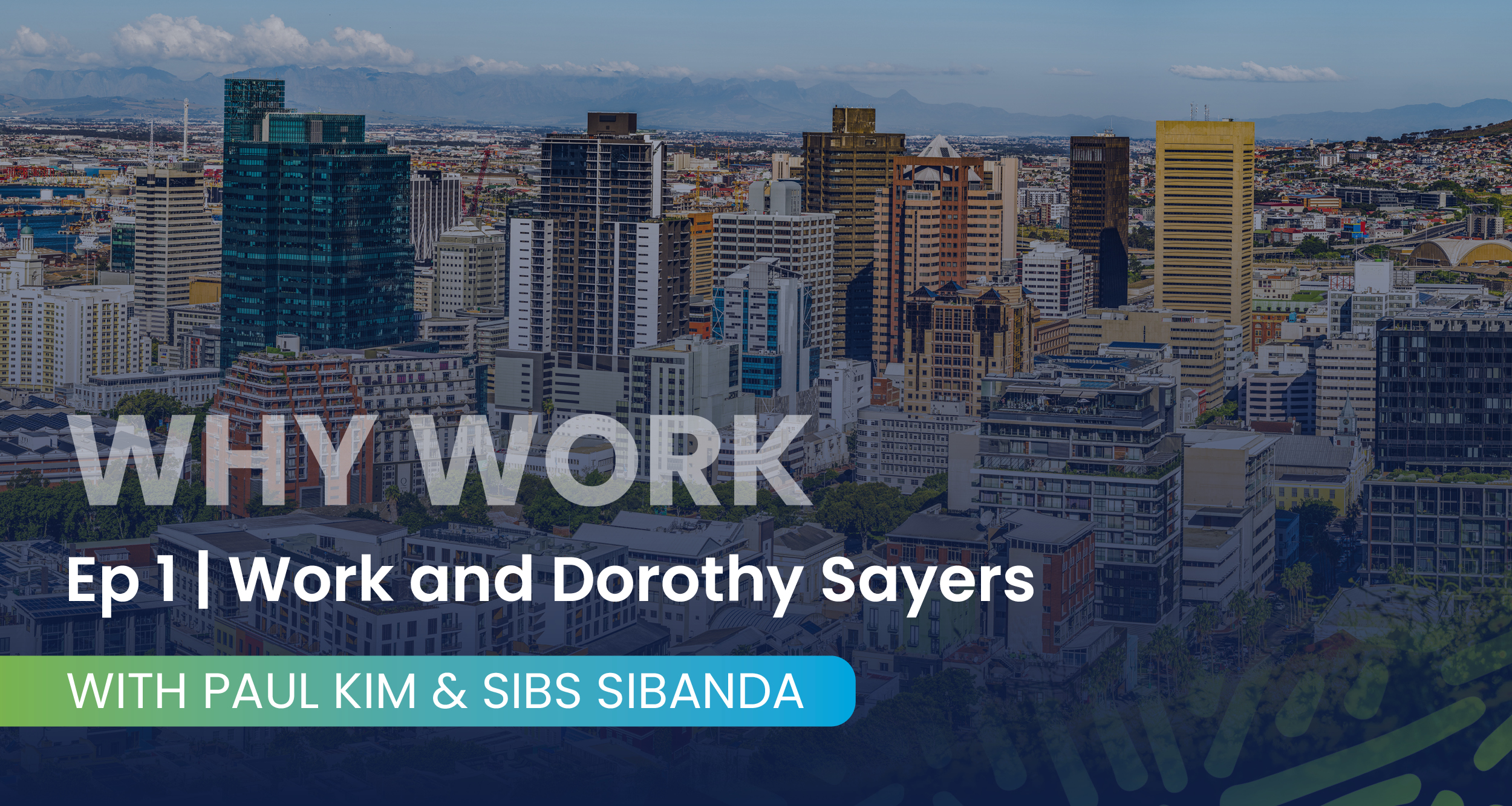 Why Work: Work and Dorothy Sayers Podcast Thumbnail Image