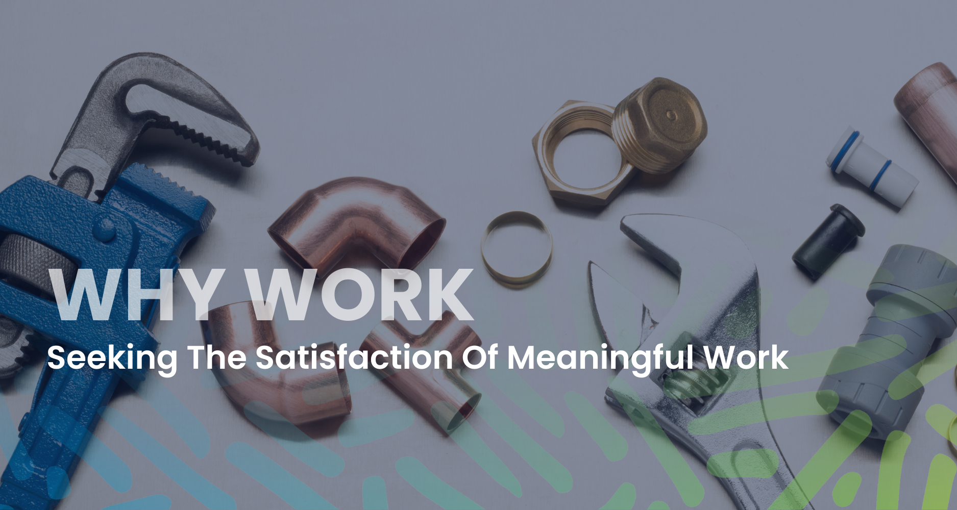 Seeking-The-Satisfaction-Of-Meaningful-Work